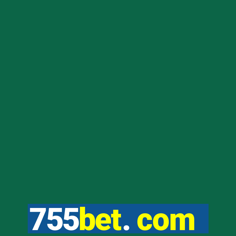 755bet. com